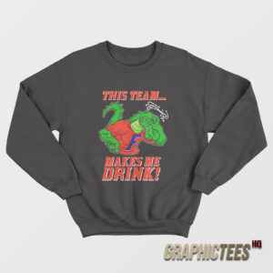 Florida Gators This Team Makes Me Drink Sweatshirt