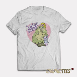 Jabba The Slut T-Shirt