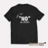 Randy Weaver Just Say No To Zog T-Shirt