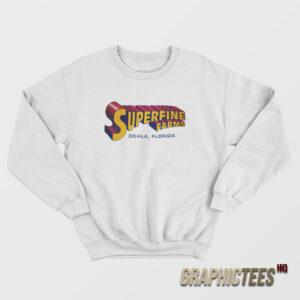Superfine Farms Ocala Florida Sweatshirt