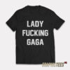Addison Rae Lady Fucking Gaga T-Shirt