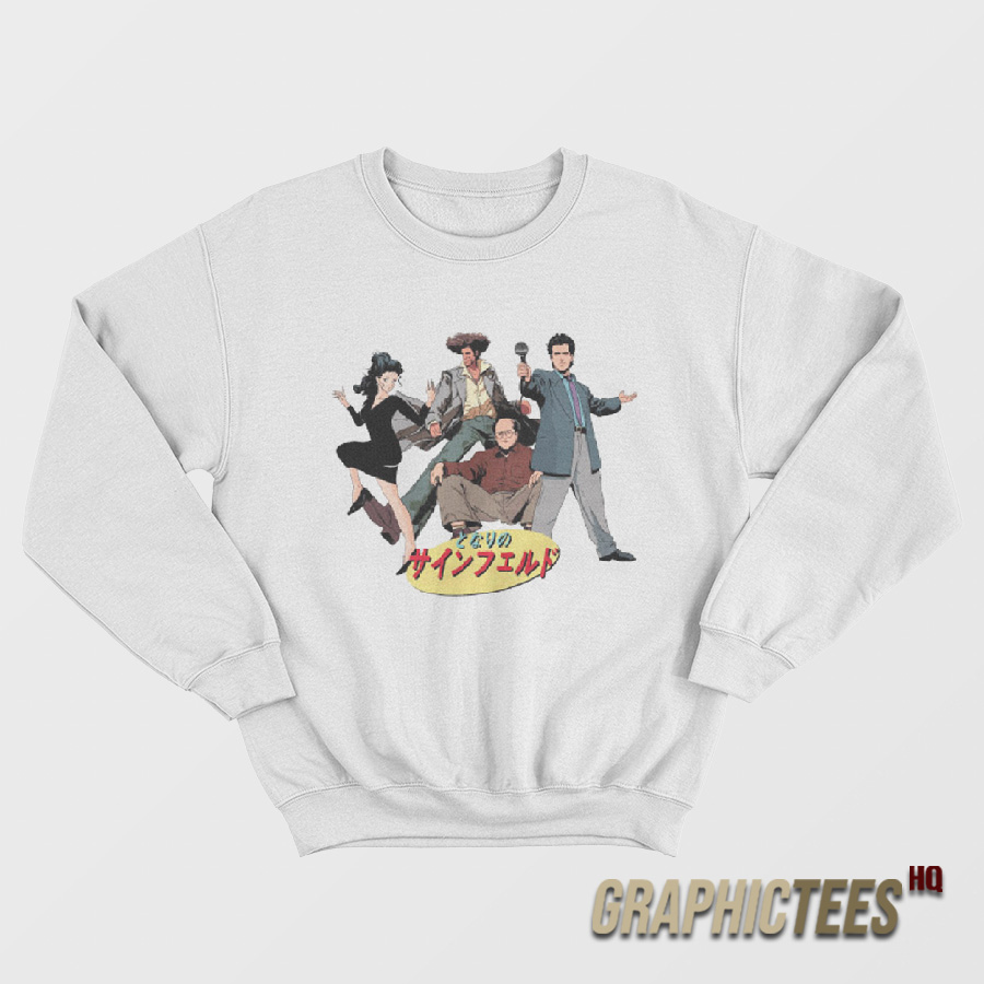 Japanese 90s Sitcom Seinfeld Sweatshirt Japanese 90s Sitcom Seinfeld Sweatshirt