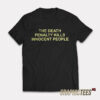 The Death Penalty Kills Innocent People T-Shirt