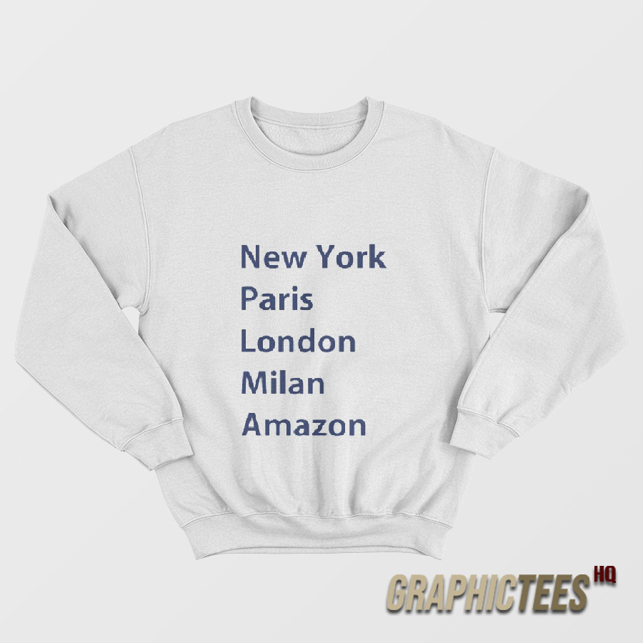 Heidi Klum New York Paris London Milan Amazon Sweatshirt Heidi Klum New York Paris London Milan Amazon Sweatshirt