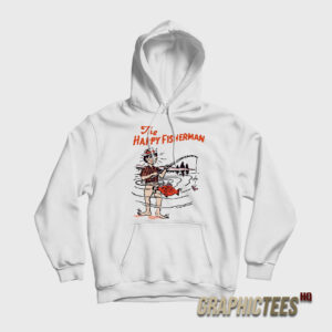 The Happy Fisherman Hoodie
