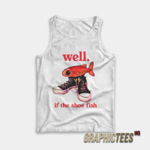 Well If The Shoe Fish Tank Top