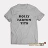 Emma Roberts Dolly Parton Tits T-Shirt
