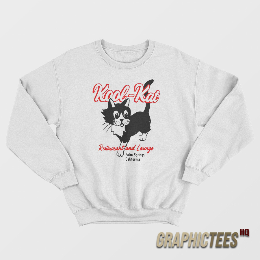 Kool-Kat Restaurant and Lounge Palm Springs California Sweatshirt Kool-Kat Restaurant and Lounge Palm Springs California Sweatshirt