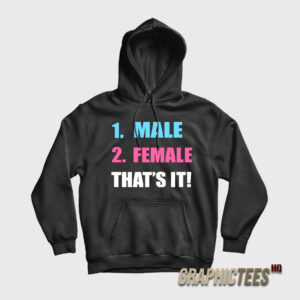 1 Male 2 Female That’s It Hoodie