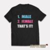 1 Male 2 Female That’s It T-Shirt