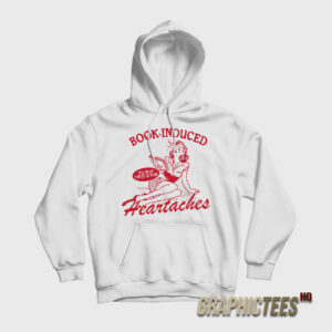 Book Induced Heartaches Hoodie