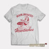 Book Induced Heartaches T-Shirt