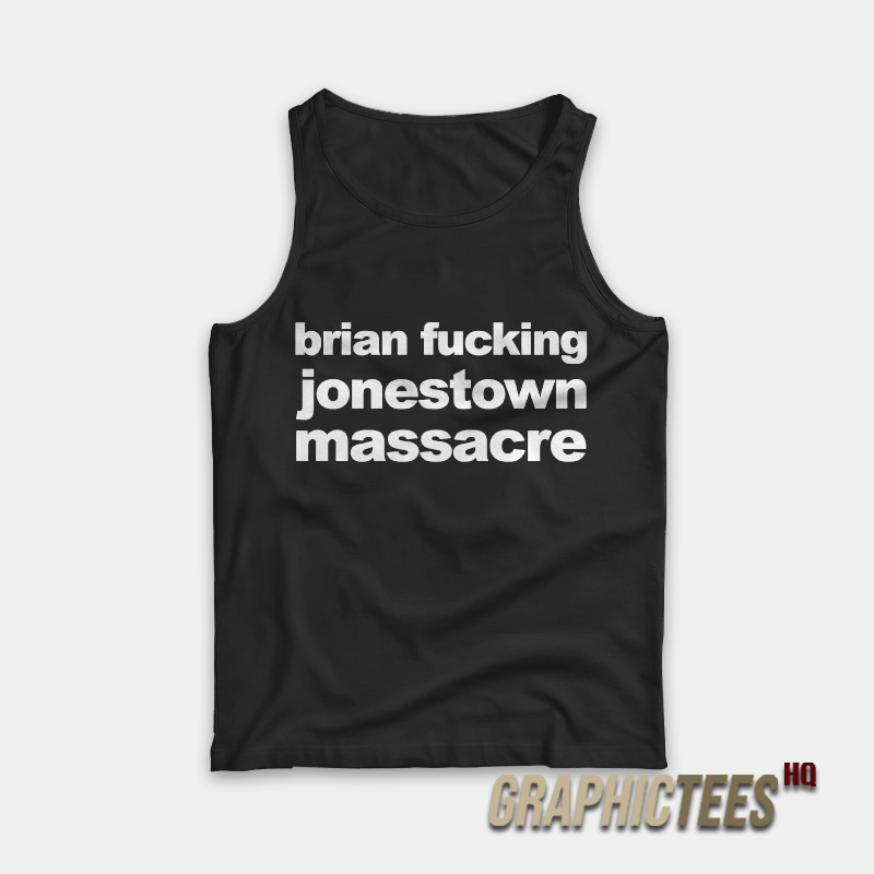 Brian Fucking Jonestown Massacre Tank Top Brian Fucking Jonestown Massacre Tank Top