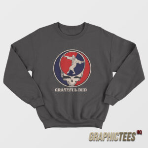 Grateful Dude Grateful Dead Sweatshirt