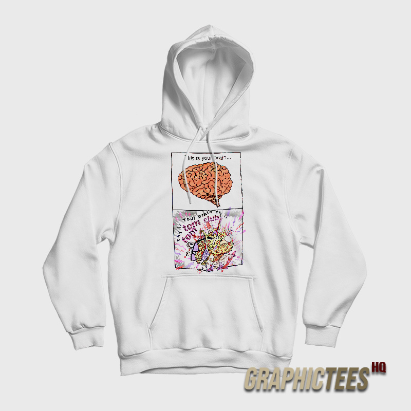 This Is Your Brain On Tom Tom Club Hoodie This Is Your Brain On Tom Tom Club Hoodie
