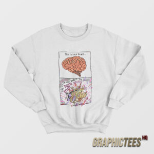 This Is Your Brain On Tom Tom Club Sweatshirt