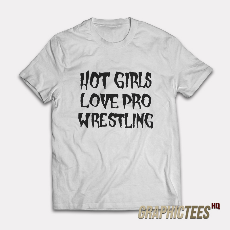 Vanessa Hudgens Hot Girls Love Pro Wrestling T-Shirt Vanessa Hudgens Hot Girls Love Pro Wrestling T-Shirt