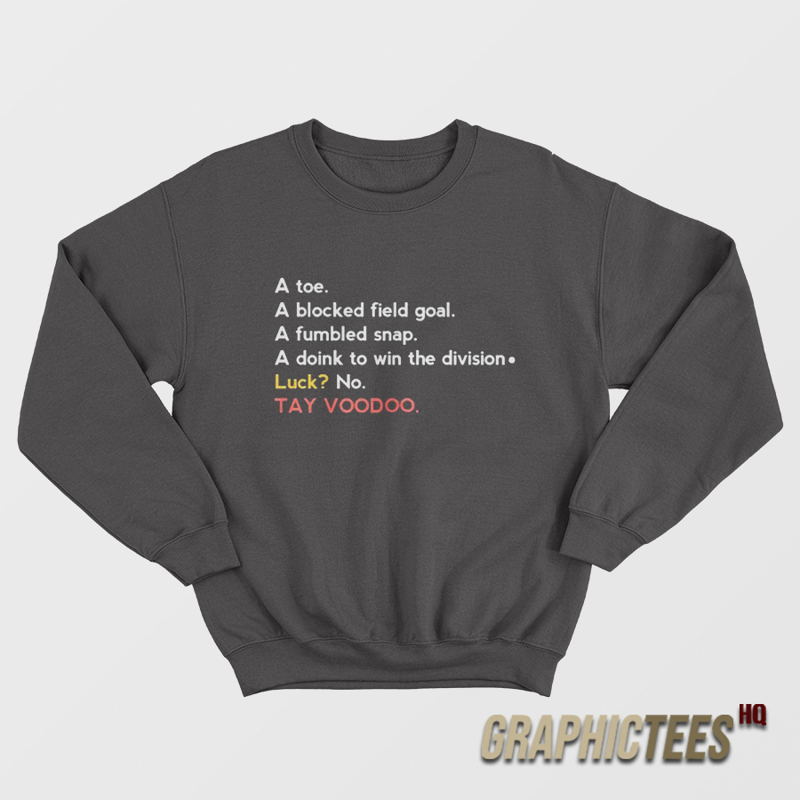 A Toe A Blocked Field Goal A Fumbled Snap A Doink To Win Sweatshirt A Toe A Blocked Field Goal A Fumbled Snap A Doink To Win Sweatshirt