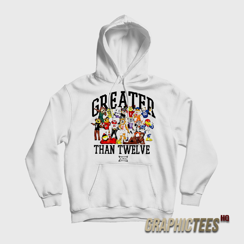 Big 12 Mascots Family Greater Than Twelve Hoodie Big 12 Mascots Family Greater Than Twelve Hoodie