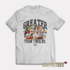 Big 12 Mascots Family Greater Than Twelve T-Shirt