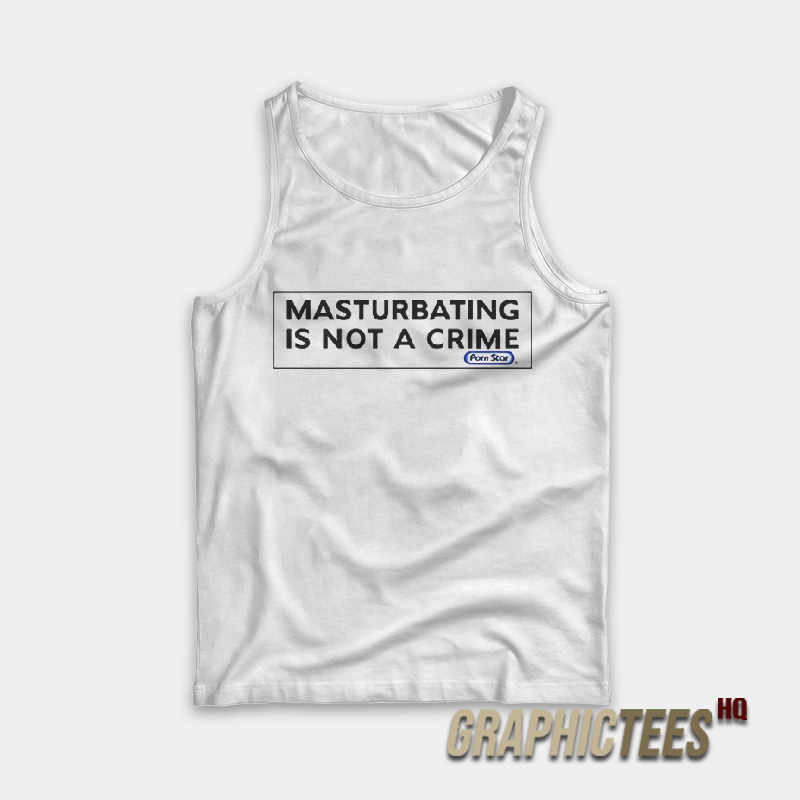 Porn Star Skate Masturbating is Not a Crime Tank Top Porn Star Skate Masturbating is Not a Crime Tank Top