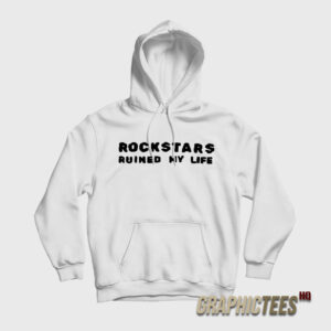 Tara Yummy Rockstars Ruined My Life Hoodie