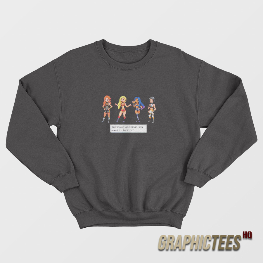 The Four Horsewomen Sprite Want to Battle Sweatshirt The Four Horsewomen Sprite Want to Battle Sweatshirt