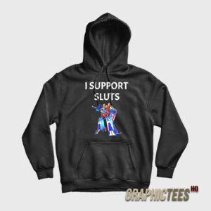 Transformers Starscream I Support Sluts Hoodie
