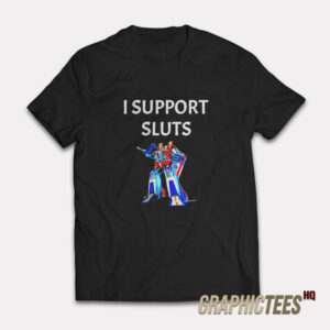 Transformers Starscream I Support Sluts T-Shirt