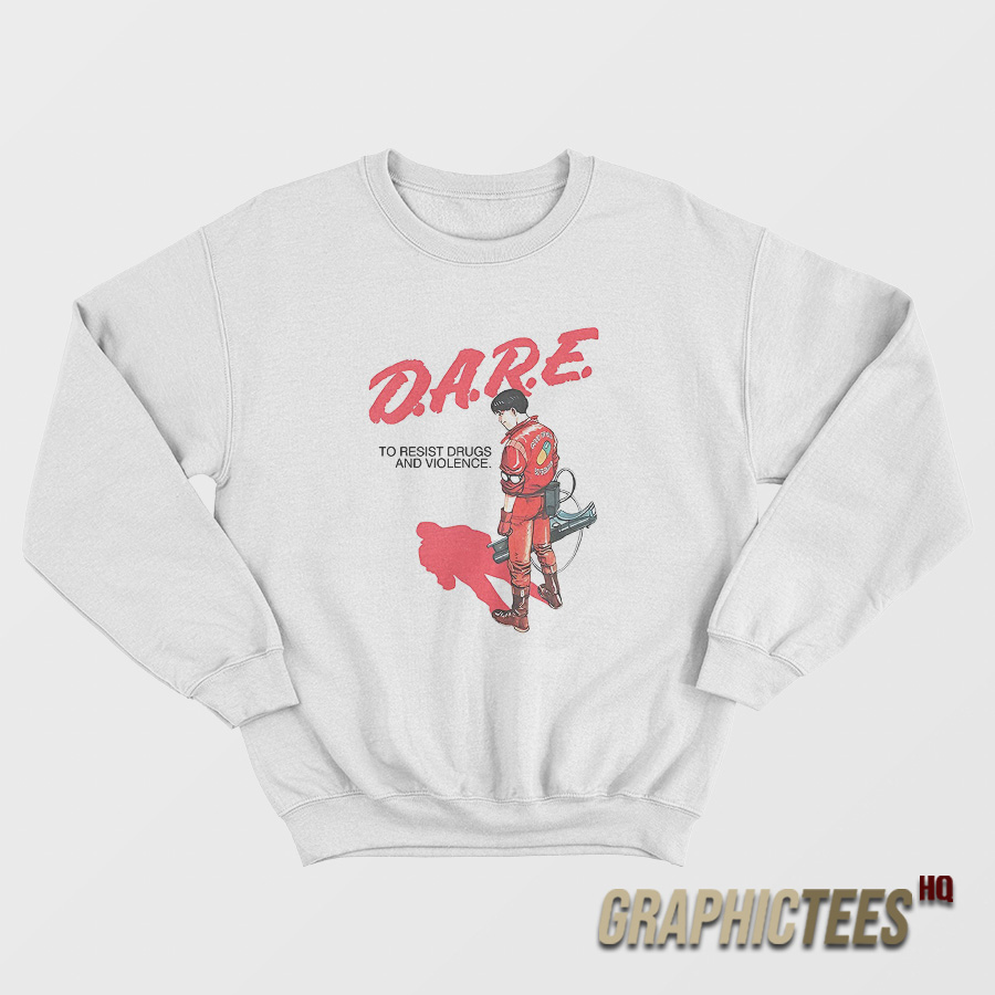 Dare Akira Resist Drugs and Violence Sweatshirt Dare Akira Resist Drugs and Violence Sweatshirt