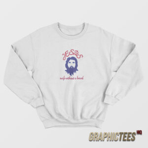 Jesus Surfs Without A Board Sweatshirt