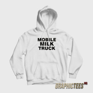 Mobile Milk Truck Hoodie