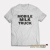 Mobile Milk Truck T-Shirt