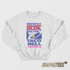 Biggest Slut In The Taco Bell Cantina Sweatshirt