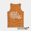 Dirks and Benetti and Daniella and Curly Fries Tank Top