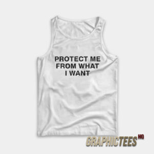 Rosalia Protect Me From What I Want Tank Top