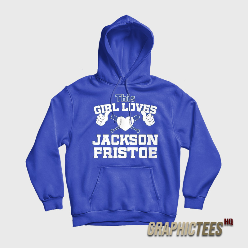 This Girl Loves Jackson Fristoe Hoodie This Girl Loves Jackson Fristoe Hoodie