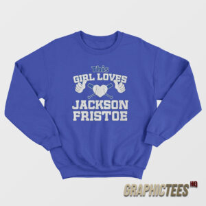 This Girl Loves Jackson Fristoe Sweatshirt