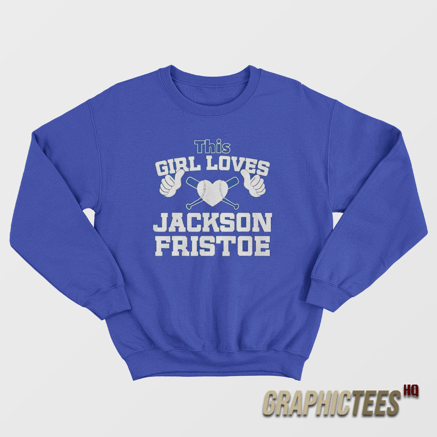 This Girl Loves Jackson Fristoe Sweatshirt This Girl Loves Jackson Fristoe Sweatshirt