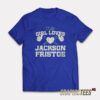 This Girl Loves Jackson Fristoe T-Shirt