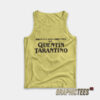 Written and Directed By Quentin Tarantino Tank Top