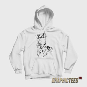 Alien Paul Fuck You Hoodie