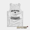 Beaver Liquors Keeping You Wet Since 1969 Tank Top