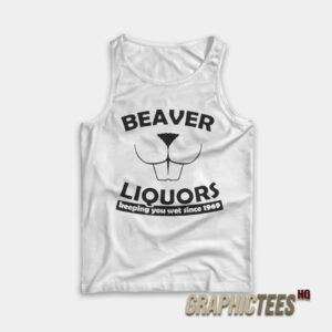 Beaver Liquors Keeping You Wet Since 1969 Tank Top