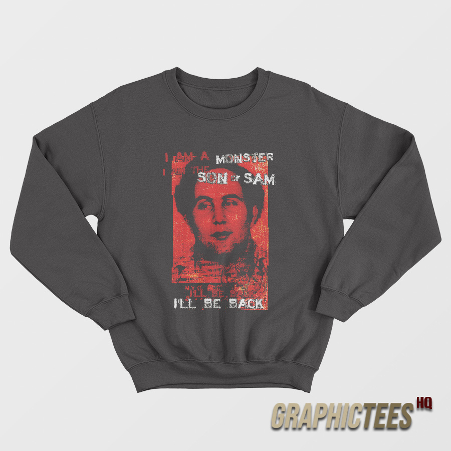 David Berkowitz Monster Son Of Sam Sweatshirt David Berkowitz Monster Son Of Sam Sweatshirt