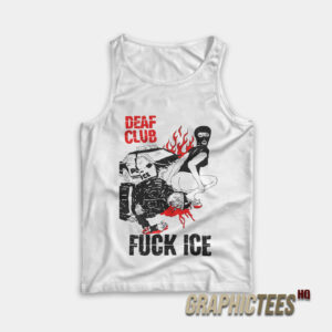 Deaf Club Fuck Ice Tank Top