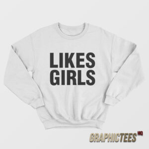 Dianna Agron Likes Girls Sweatshirt