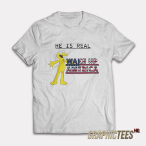 Graggle Gregory Simpson He Is Real Wake Up America T-Shirt