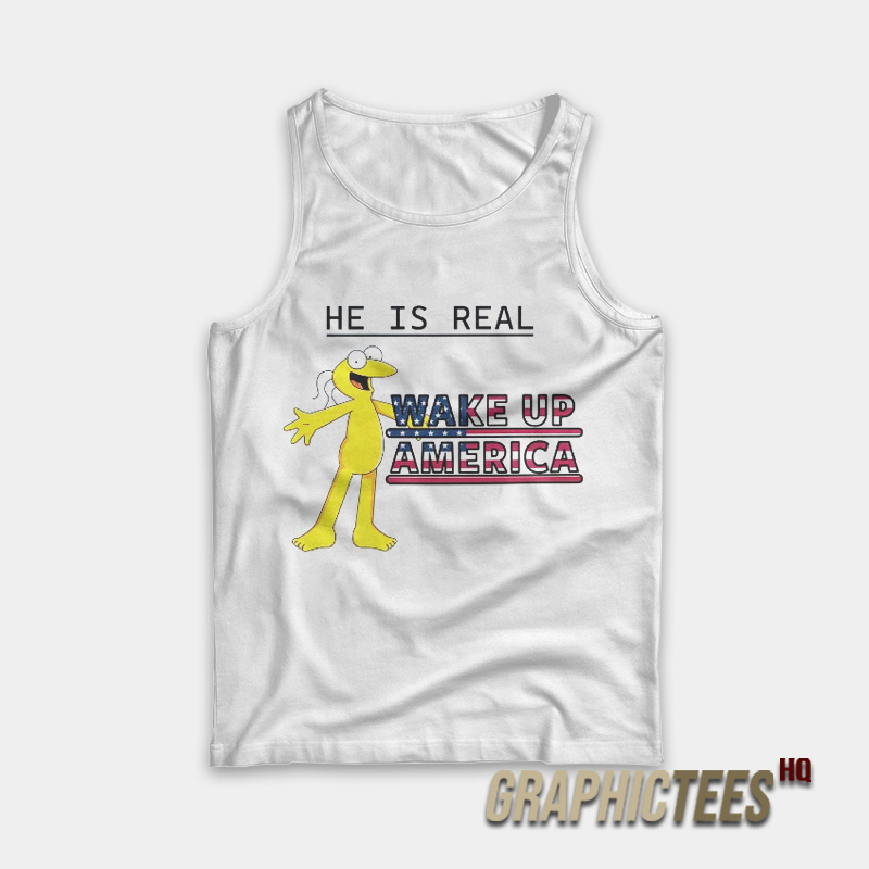 Graggle Gregory Simpson He Is Real Wake Up America Tank Top Graggle Gregory Simpson He Is Real Wake Up America Tank Top