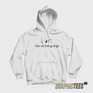 I Bet On Losing Dogs Peanuts Snoopy Hoodie